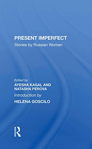 Beispielbild fr Present Imperfect: Stories By Russian Women zum Verkauf von Chiron Media