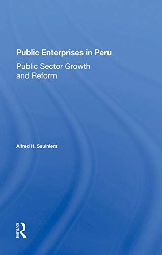 Beispielbild fr Public Enterprises In Peru: Public Sector Growth And Reform zum Verkauf von Chiron Media