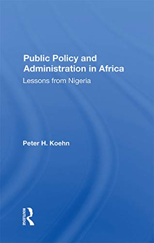 Beispielbild fr Public Policy And Administration In Africa: Lessons From Nigeria zum Verkauf von BooksRun