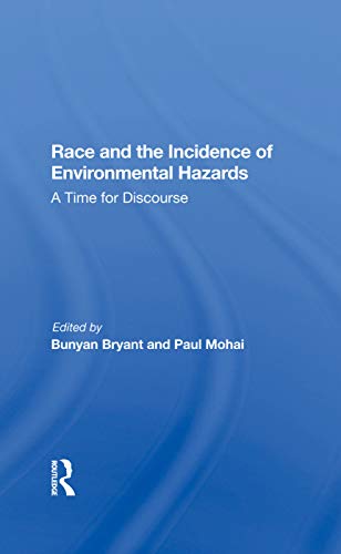 Stock image for Race And The Incidence Of Environmental Hazards: A Time For Discourse for sale by Chiron Media