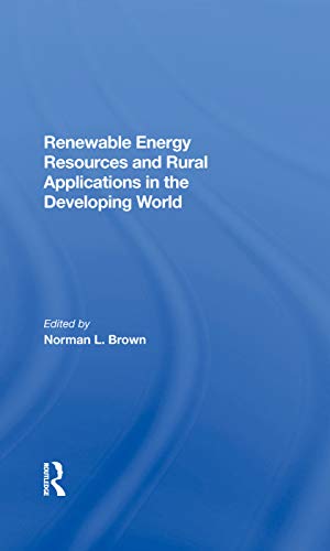 Stock image for Renewable Energy Resources and Rural Applications in the Developing World for sale by Blackwell's