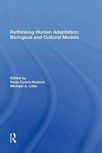 Beispielbild fr Rethinking Human Adaptation: Biological And Cultural Models zum Verkauf von Monster Bookshop