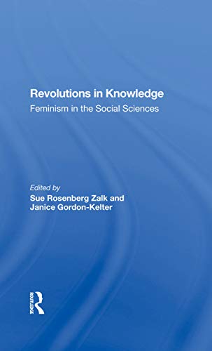 Stock image for Revolutions In Knowledge: Feminism In The Social Sciences for sale by Chiron Media