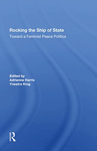 9780367286170: Rocking The Ship Of State: Toward A Feminist Peace Politics