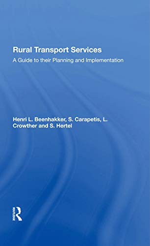 Stock image for Rural Transport Services: A Guide To Their Planning And Execution for sale by Buchmarie