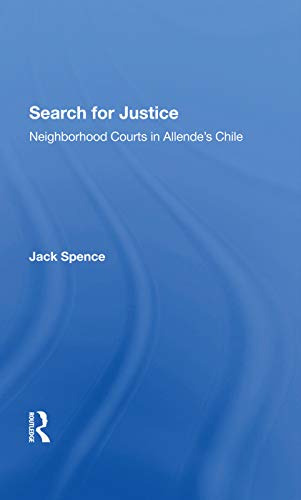 Beispielbild fr Search For Justice: Neighborhood Courts In Allende's Chile zum Verkauf von Chiron Media