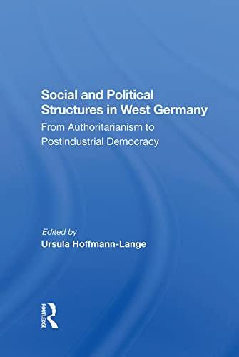 Stock image for Social And Political Structures In West Germany: From Authoritarianism To Postindustrial Democracy for sale by Chiron Media