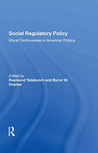 Beispielbild fr Social Regulatory Policy: Moral Controversies In American Politics zum Verkauf von Blackwell's