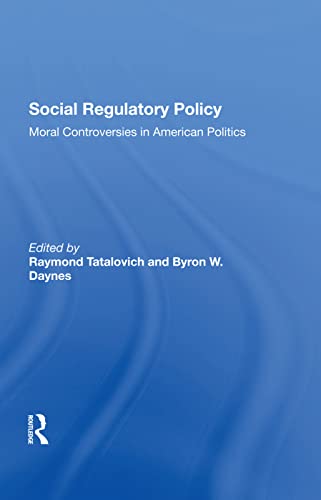 Stock image for Social Regulatory Policy: Moral Controversies In American Politics for sale by Chiron Media
