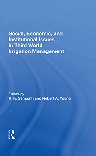 Stock image for SOCIAL ECONOMIC AND INSTITUTIONAL ISSUES IN THIRD WORLD IRRIGATION MANAGEMENT for sale by Revaluation Books