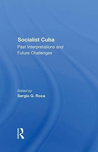Stock image for Socialist Cuba: Past Interpretations And Future Challenges for sale by Chiron Media
