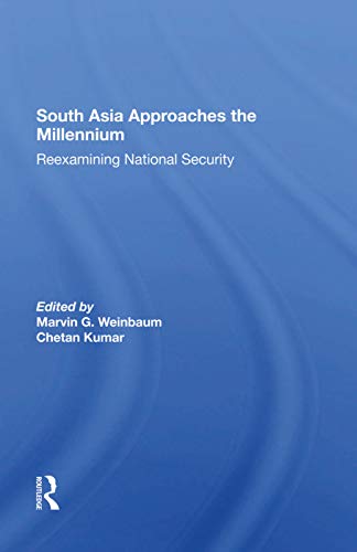 Beispielbild fr South Asia Approaches The Millennium : Reexamining National Security zum Verkauf von Buchpark
