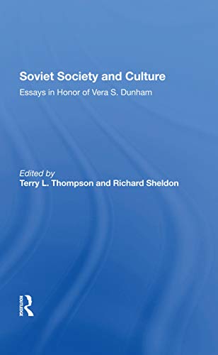 9780367288402: Soviet Society And Culture: Essays In Honor Of Vera S. Dunham