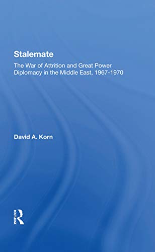 Beispielbild fr Stalemate : The War Of Attrition And Great Power Diplomacy In The Middle East, 19671970 zum Verkauf von Buchpark