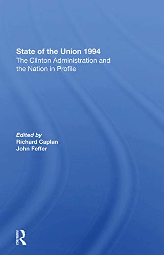 9780367288686: State Of The Union 1994: The Clinton Administration And The Nation In Profile
