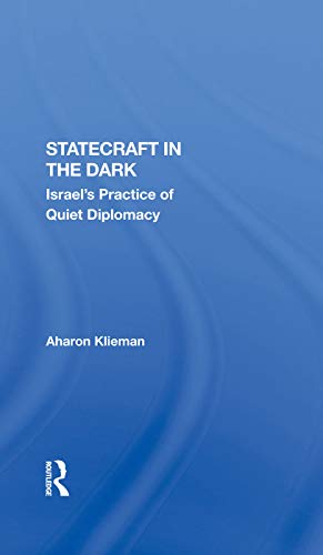 Stock image for Statecraft In The Dark: Israel's Practice Of Quiet Diplomacy for sale by Chiron Media