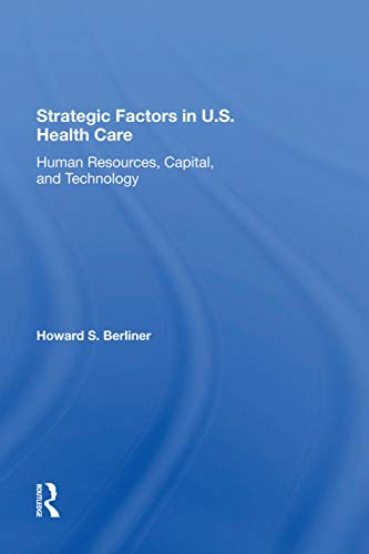 Beispielbild fr Strategic Factors in U.S. Health Care zum Verkauf von Blackwell's