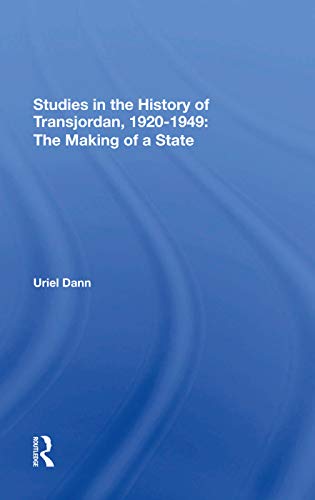 Beispielbild fr Studies In The History Of Transjordan, 19201949: The Making Of A State zum Verkauf von Chiron Media