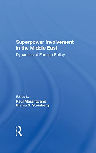 Stock image for Superpower Involvement in the Middle East: Dynamics of Foreign Policy for sale by Revaluation Books