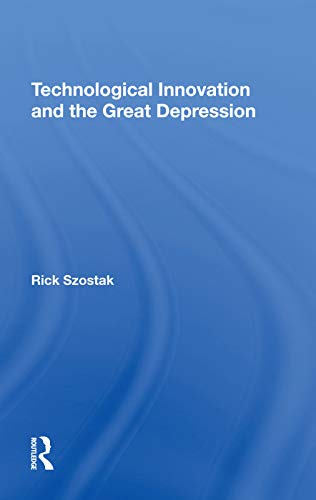 9780367289607: Technological Innovation And The Great Depression