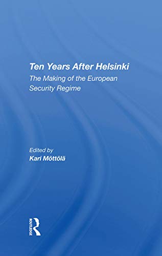 9780367289850: Ten Years After Helsinki: The Making Of The European Security Regime