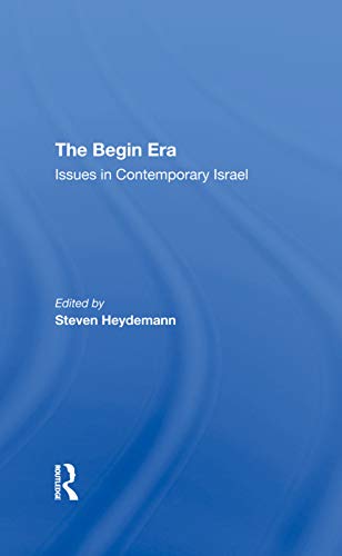 Stock image for The Begin Era: Issues In Contemporary Israel for sale by Chiron Media