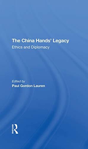 Stock image for The China Hands' Legacy: Ethics And Diplomacy for sale by Chiron Media