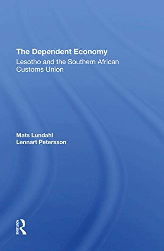 Stock image for The Dependent Economy: Lesotho And The Southern African Customs Union for sale by Chiron Media