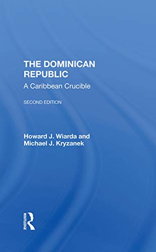 Stock image for The Dominican Republic: A Caribbean Crucible, Second Edition for sale by Chiron Media