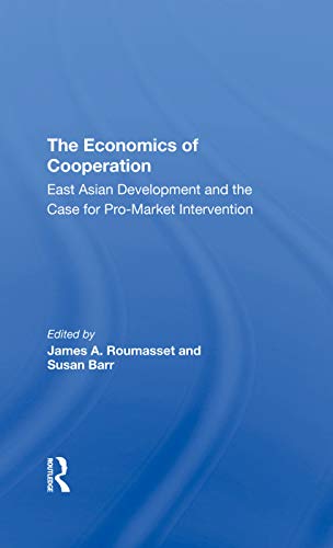 Stock image for The Economics Of Cooperation : East Asian Development And The Case For Promarket Intervention for sale by Buchpark