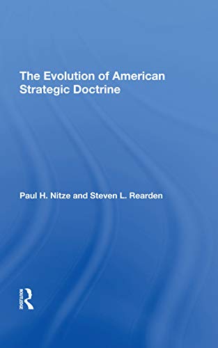 Stock image for The Evolution Of American Strategic Doctrine: Paul H. Nitze And The Soviet Challenge for sale by Chiron Media