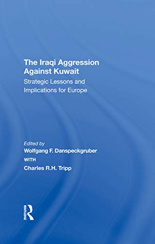 Beispielbild fr The Iraqi Aggression Against Kuwait zum Verkauf von Blackwell's