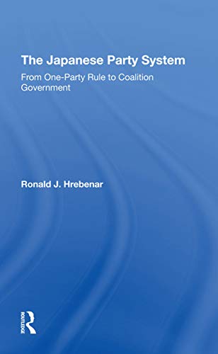 Beispielbild fr The Japanese Party System: From Oneparty Rule To Coalition Government zum Verkauf von Chiron Media