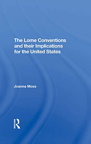 Beispielbild fr The Lome Conventions and Their Implications for the United States zum Verkauf von Blackwell's