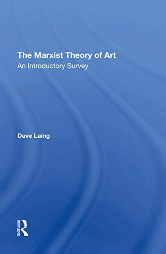Beispielbild fr The Marxist Theory Of Art: An Introductory Survey zum Verkauf von Chiron Media
