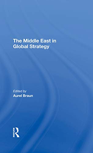 Imagen de archivo de The Middle East In Global Strategy a la venta por Chiron Media