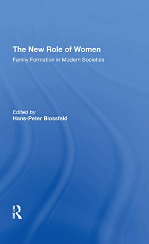 Imagen de archivo de The New Role Of Women: Family Formation In Modern Societies a la venta por Chiron Media