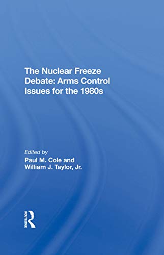 Beispielbild fr The Nuclear Freeze Debate: Arms Control Issues For The 1980s zum Verkauf von Chiron Media
