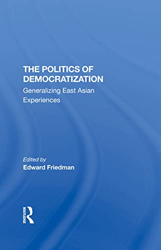 Beispielbild fr The Politics Of Democratization: Generalizing East Asian Experiences zum Verkauf von Chiron Media