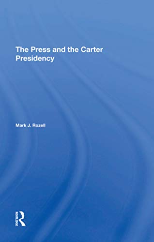 Stock image for The Press And The Carter Presidency for sale by Chiron Media