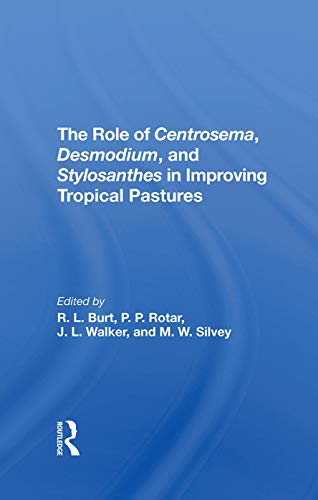 Beispielbild fr The Role Of Centrosema, Desmodium, And Stylosanthes In Improving Tropical Pastures zum Verkauf von Chiron Media