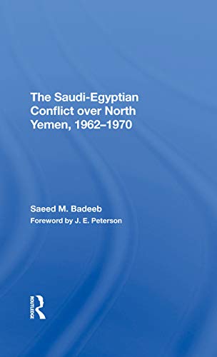 Beispielbild fr The Saudi-Egyptian Conflict Over North Yemen, 1962-1970 zum Verkauf von Blackwell's