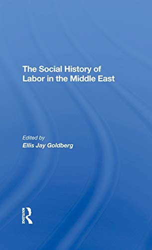 9780367295837: The Social History Of Labor In The Middle East