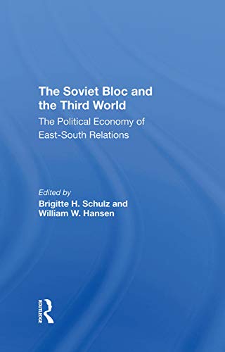 9780367295943: The Soviet Bloc And The Third World: The Political Economy Of East-South Relations