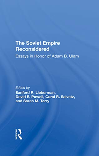 Stock image for The Soviet Empire Reconsidered: Essays In Honor Of Adam B. Ulam for sale by Chiron Media