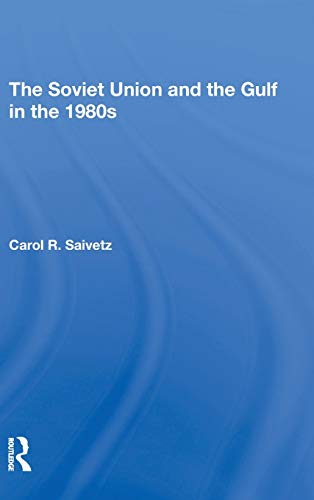 9780367296148: The Soviet Union And The Gulf In The 1980s