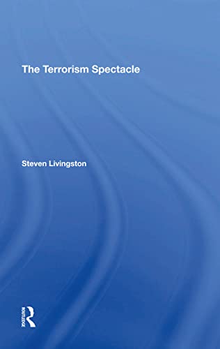 Stock image for The Terrorism Spectacle for sale by Chiron Media