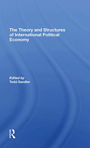 Beispielbild fr The Theory and Structures of International Political Economy zum Verkauf von Blackwell's