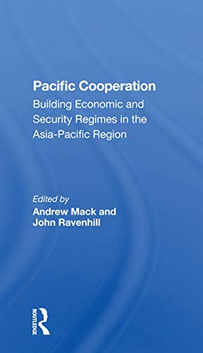 Stock image for Pacific Cooperation: Building Economic And Security Regimes In The Asiapacific Region for sale by GF Books, Inc.