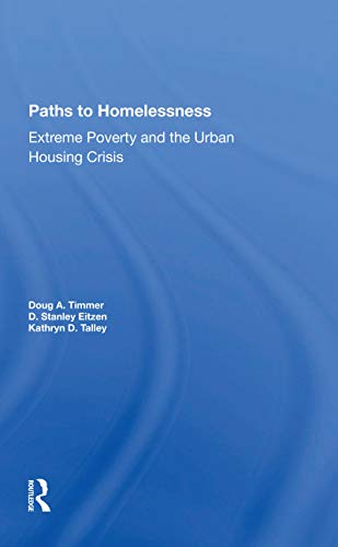 9780367297831: Paths To Homelessness: Extreme Poverty And The Urban Housing Crisis